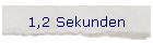 1,2 Sekunden